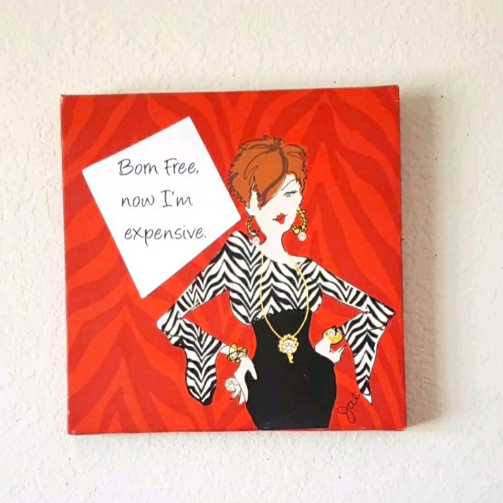 Born Free Now I'm Expensive Wall Art